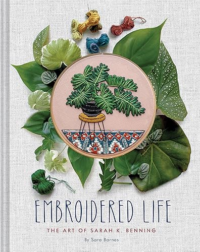 Download Embroidered Life: The Art of Sarah K. Benning PDF