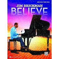 Jim Brickman: Believe: Piano/Vocal/Guitar (Piano/Vocal/Guitar) book cover Jim Brickman: Believe: Piano/Vocal/Guitar (Piano/Vocal/Guitar) book cover