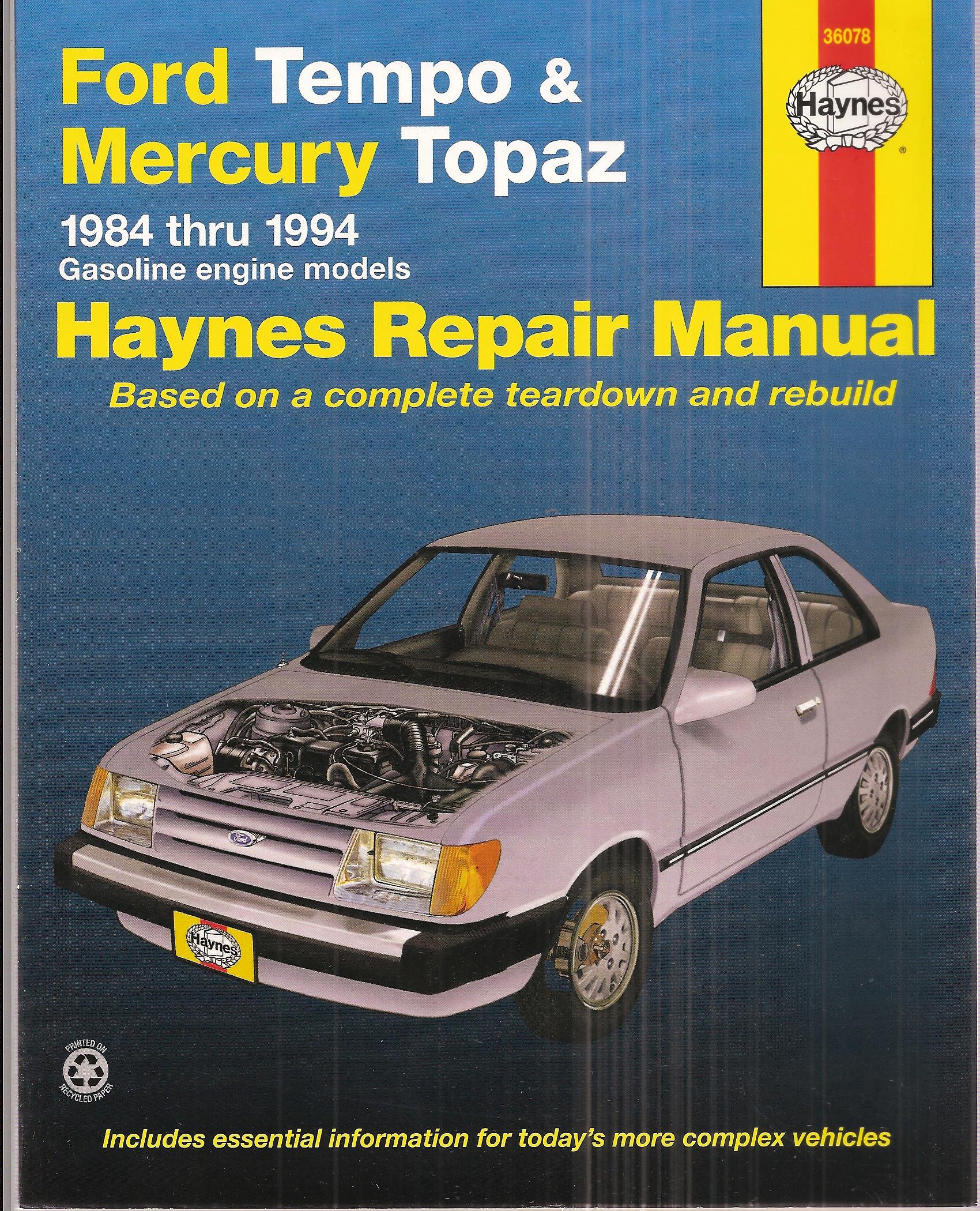 Haynes Repair Manual: Ford Tempo and Mercury Topaz 1984 Thru 1994 Gasoline  Engine Models (Based on a Complete Teardown and Rebuild) Paperback – 1998