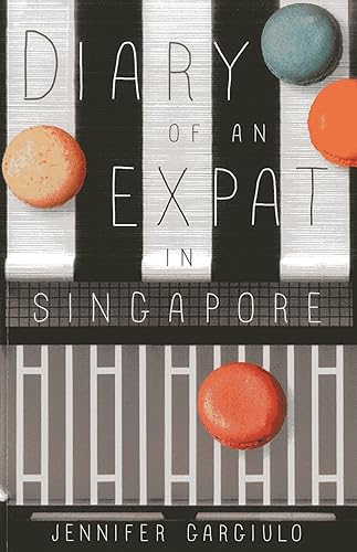 Download Diary of an Expat in Singapore PDF
