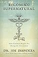 Becoming Supernatural: How Common People Are Doing the Uncommon