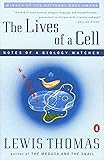 Lives of a Cell: Notes of a Biology Watcher