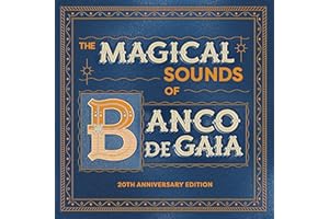 The Magical Sounds Of Banco De Gaia: 20th Anniversary Edition