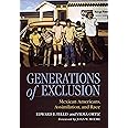 Generations of Exclusion: Mexican-Americans, Assimilation, and Race