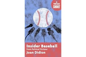 Insider Baseball: from Political Fictions (Kindle Single) (A Vintage Short)