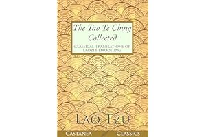The Tao Te Ching Collected: Classical Translations of Laozi��s Daodejing