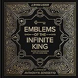 Emblems of the Infinite King: Enter the Knowledge of the Living God