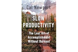 Slow Productivity: The Lost Art of Accomplishment Without Burnout