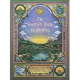 The Fourfold Path to Healing: Working with the Laws of Nutrition, Therapeutics, Movement and Meditation in the Art of Medicin