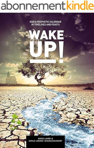 Download Wake Up!: God’s Prophetic Calendar in Timelines and Feasts (English Edition) PDF
