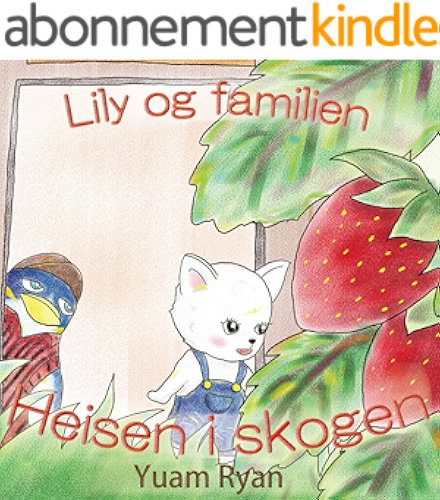 Download Lily og familien: Heisen i skogen (Norwegian Edition) PDF