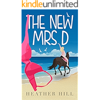 The New Mrs D: An Uplifting, Anti-Romantic Comedy book cover