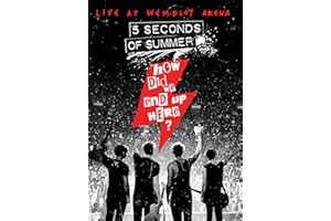 5 Seconds of Summer: How Did We End Up Here? 5 Seconds of Summer Live at Wembley Arena [Blu-ray]