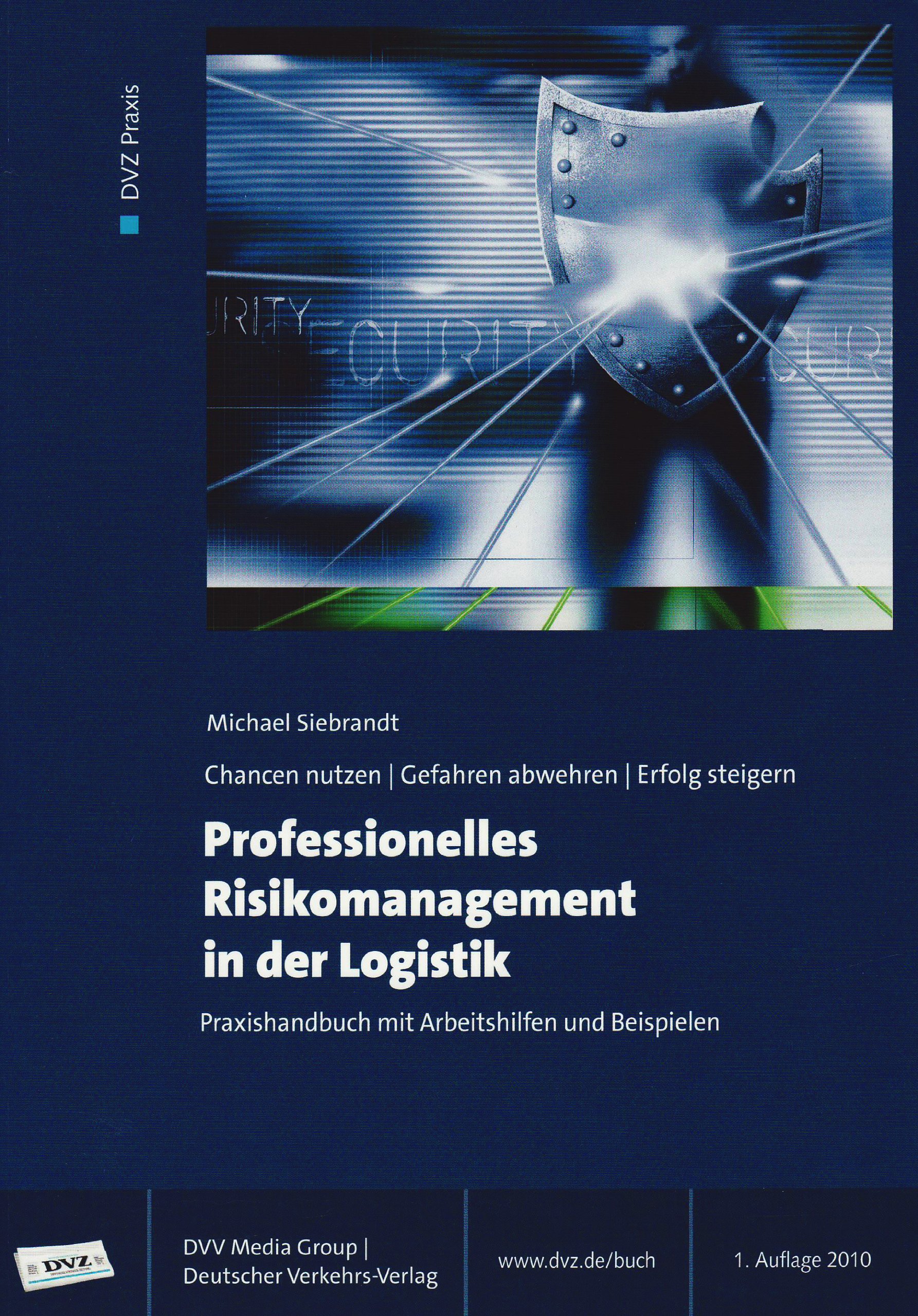 Professionelles Risikomanagement In Der Logistik Praxishandbuch Mit Siebrandt Michael Amazon De Bucher