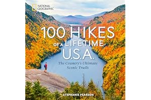 100 Hikes of a Lifetime U.S.A.: The Country's Ultimate Scenic Trails