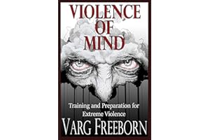 Violence of Mind: Training and Preparation for Extreme Violence