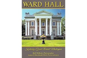 Ward Hall: Kentucky's Greek Revival Masterpiece