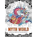 Myth World: Fantastical Beasts to Color and Explore