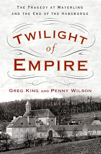 Download Twilight of Empire: The Tragedy at Mayerling and the End of the Habsburgs (English Edition) PDF
