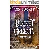 Bucket To Greece Volume 2: A Comical Living Abroad Adventure book cover