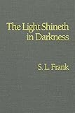 Light Shineth In Darkness: An Essay In Christian Ethics And Social Philosophy