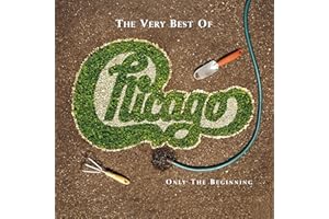 The Very Best of Chicago: Only the Beginning