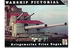 Warship Pictorial No. 21 - Kriegsmarine Prinz Eugen
