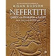 Nefertiti, Queen and Pharaoh of Egypt: Her Life and Afterlife (Lives and Afterlives)