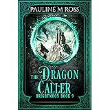 The Dragon Caller (Brightmoon Book 9)