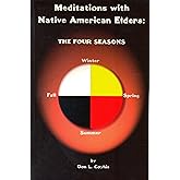 Meditations with Native American Elders: The Four Seasons
