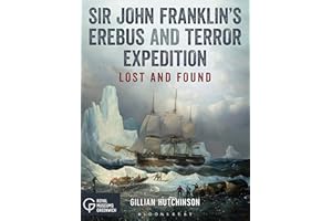 Sir John Franklin’s Erebus and Terror Expedition: Lost and Found