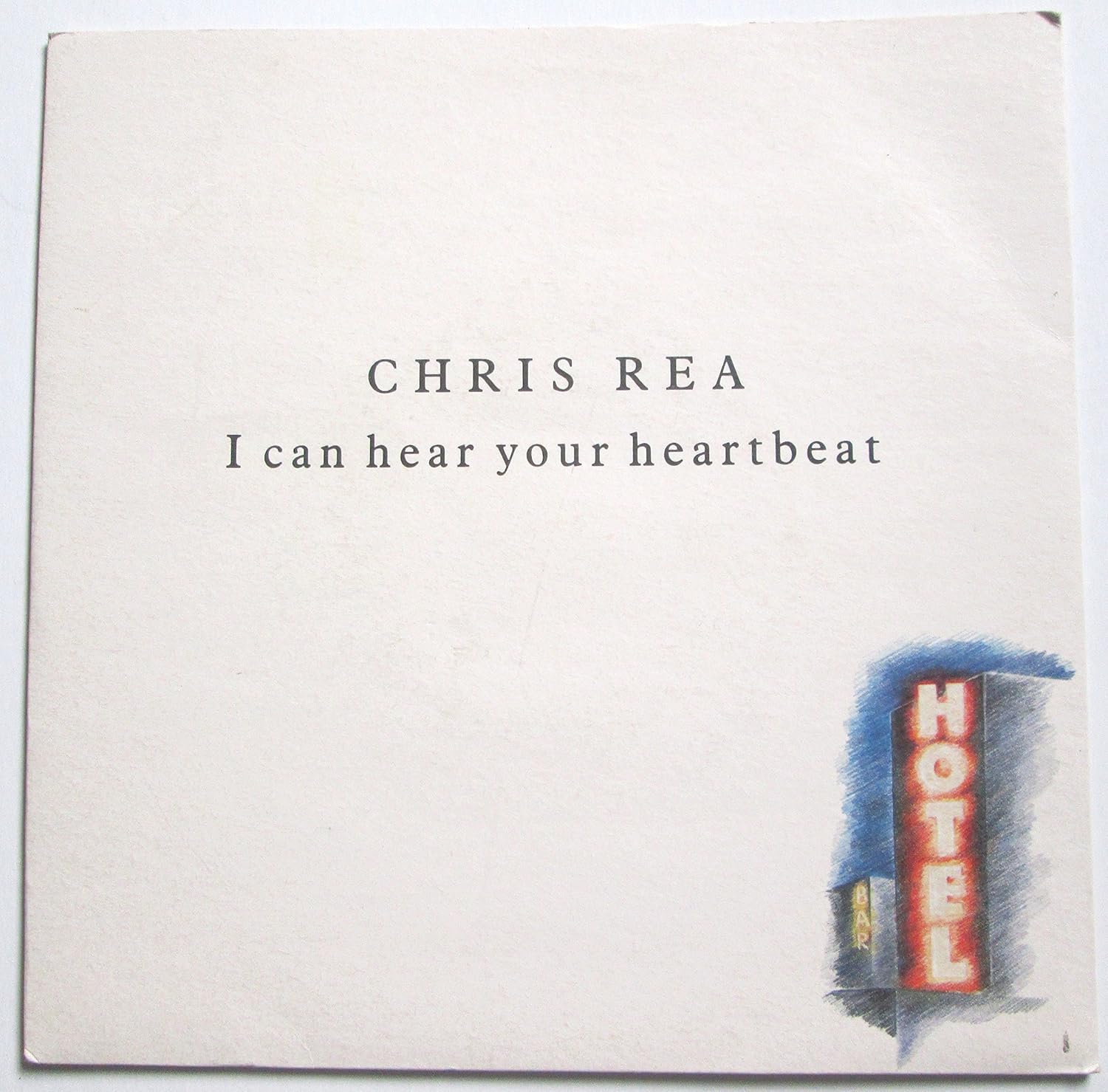 Chris Rea I Can Hear Your Heartbeat