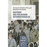 Histoire des relations internationales, de 1815 à nos jours: « Que sais-je ? » n° 2423 (French Edition) book cover