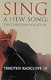 Sing a New Song: The Christian Vocation