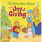 The Berenstain Bears and the Joy of Giving: The True Meaning of Christmas (Berenstain Bears/Living Lights: A Faith Story)