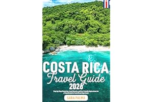 Costa Rica Travel Guide 2026: Step-by-Step Itineraries, Local Secrets, and Eco-Friendly Explorations for a Transformative Cos