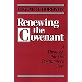Renewing the Covenant: A Theology for the Postmodern Jew