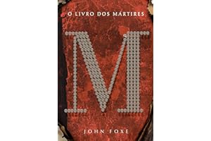 O livro dos mártires (Clássicos MC) (Portuguese Edition)