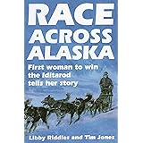 Race Across Alaska: First Woman to Win the Iditarod Tells Her Story