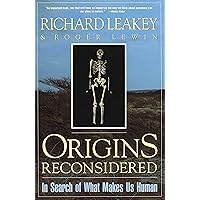 Origins Reconsidered: In Search of What Makes Us Human