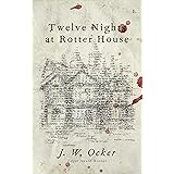 Twelve Nights at Rotter House