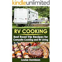 RV Cooking: Best Road Trip Recipes for RV Living and Campsite Cooking (Camp Cooking) book cover