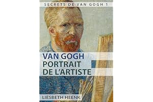 Van Gogh: Portrait de l'artiste (Secrets de Van Gogh t. 1) (French Edition)