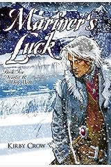 Mariner's Luck: Book Two of Scarlet and the White Wolf Kindle Edition
