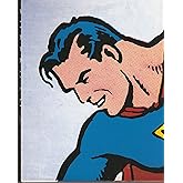 Superman: Complete History - Sixty Years of the Man of Steel