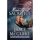 Beautiful Sacrifice: A Novel (The Maddox Brothers Book 3)