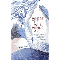 Where the Wild Winds Are: Walking Europe's Winds from the Pennines to Provence book cover