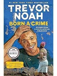 Born a Crime: Stories from a South African Childhood