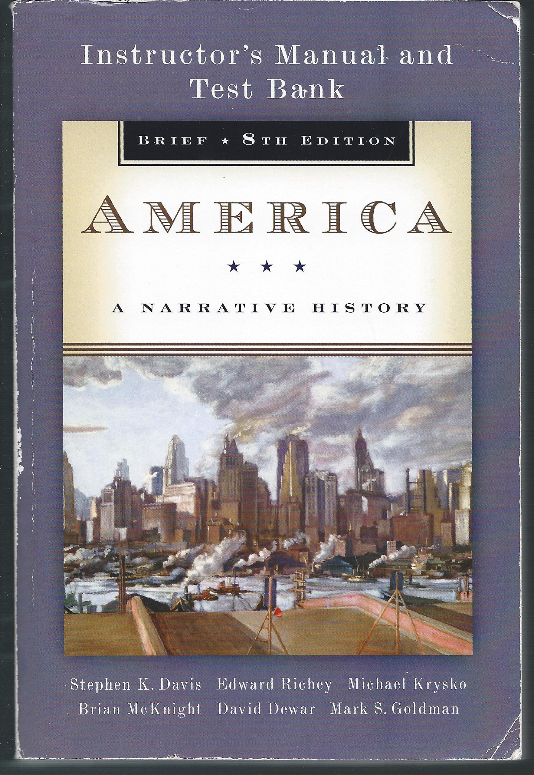 America: A Narrative History: Brief 8th Edition (8e) Instructor's Manual  and Test Bank Paperback – 2010