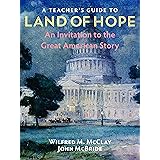 A Teacher's Guide to Land of Hope: An Invitation to the Great American Story